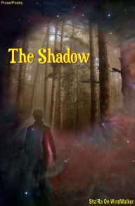 Title: The Shadow, Author: Sha'Ra On WindWalker