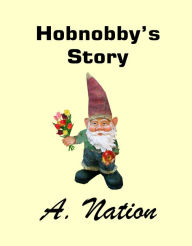 Title: Hobnobby's Story, Author: A. Nation
