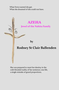 Title: Azeha, Author: Rodney St Clair Ballenden