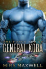 General Koba: The Force Series Book 1