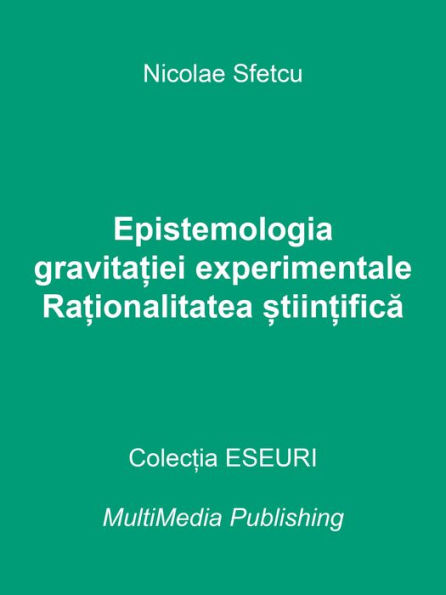 Epistemologia gravitatiei experimentale: Rationalitatea stiintifica