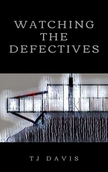 Watching the Defectives