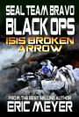 SEAL Team Bravo: Black Ops - ISIS Broken Arrow I