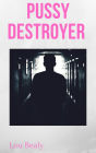 Pussy Destroyer