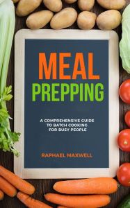 Title: Meal Prepping, Author: Raphael Maxwell