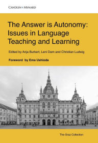 Title: The Answer is Autonomy: Issues in Language Teaching and Learning, Author: Anja Burkert