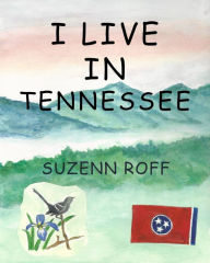 Title: I Live in Tennessee, Author: Suzenn Roff