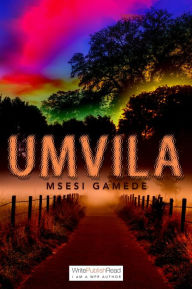 Title: Umvila, Author: Msesi Gamede