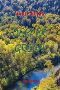 Title: Deeper Green, Author: Wence Horak