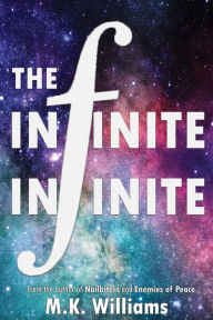 Title: The Infinite-Infinite, Author: MK Williams