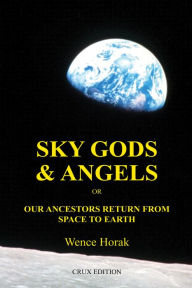 Title: Sky Gods and Angels, Author: Wence Horak