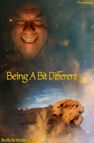 Title: Being A Bit Different, Author: Sha'Ra On WindWalker