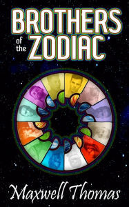 Title: Brothers of the Zodiac, Author: Maxwell Thomas