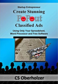 Title: Startup Entrepreneur Create Stunning PoPout Classified Ads, Author: CS Oberholzer