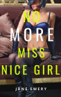No More Miss Nice Girl
