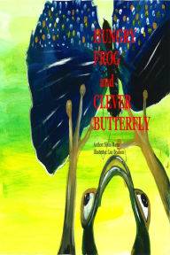 Title: Hungry Frog and Clever Butterfly, Author: Silvia Marsz