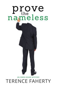 Title: Prove the Nameless, Author: Terence Faherty