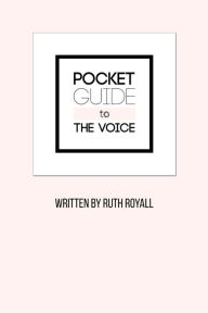 Title: Pocket Guide to the Voice, Author: Ruth Royall