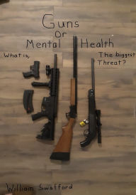 Title: Guns or Mental Health, Author: William Swafford