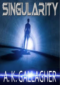 Title: Singularity, Author: A.K. Gallagher