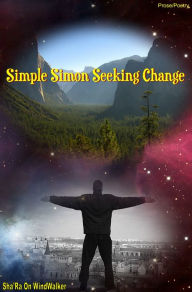 Title: Simple Simon Seeking Change, Author: Sha'Ra On WindWalker