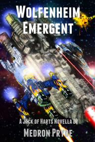 Title: Wolfenheim Emergent (Jack of Harts 6), Author: Medron Pryde