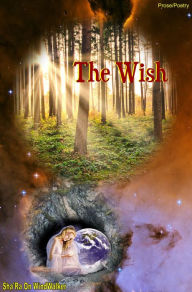 Title: The Wish, Author: Sha'Ra On WindWalker