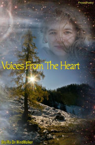 Title: Voices From The Heart, Author: Sha'Ra On WindWalker