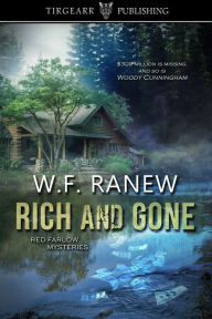 Title: Rich and Gone, Author: WF Ranew