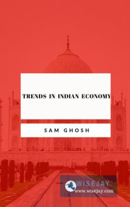 Title: Trends in Indian Economy, Author: Sam Ghosh