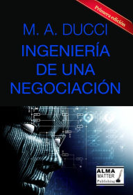 Title: Ingeniería de una negociación, Author: Ducci