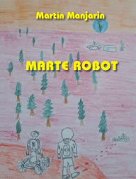 Title: Marte Robot, Author: Martin Manjarin