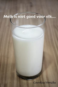 Title: Melk is niet goed voor elk..., Author: Carolus Vonckx