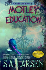 Title: Motley Education, Author: S.A. Larsen