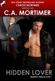 Title: Hidden Lover (Regency Men in Love 1), Author: Carole Mortimer