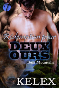Title: Rédemption pour deux ours, Author: Kelex
