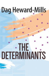 Title: The Determinants, Author: Dag Heward-Mills