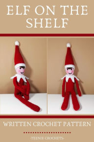 Title: Elf on The Shelf - Written Crochet Pattern, Author: Teenie Crochets