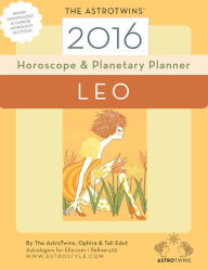 Title: Leo 2016 Horoscope & Planetary Planner, Author: The AstroTwins