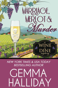 Title: Marriage, Merlot & Murder, Author: Gemma Halliday