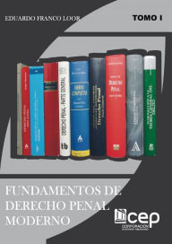 Title: Fundamentos de Derecho Penal moderno (tomo I), Author: Eduardo Franco Loor