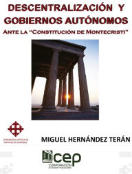 Title: Descentralización y Gobiernos Autónomos, Author: Miguel Hernández Terán