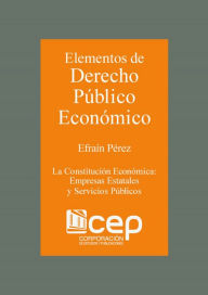 Title: Elementos de Derecho Público Económico, Author: Efraín Pérez