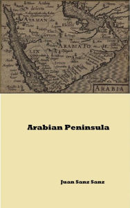 Title: Arabian Peninsula, Author: Juan Sanz Sanz