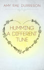 Humming a Different Tune