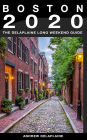 Boston: The Delaplaine 2020 Long Weekend Guide