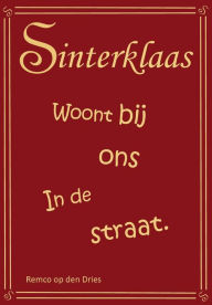 Sinterklaas woont bij ons in de straat