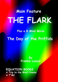 Title: The Flark and the Day of the Priffids, Author: Frankie Lassut