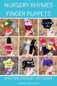 Title: Nursery Rhyme Finger Puppets - Written Crochet Patterns, Author: Teenie Crochets