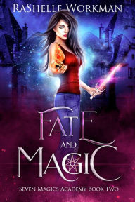 Title: Fate and Magic, Author: RaShelle Workman